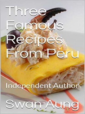 cover image of Three Famous Recipes From Peru